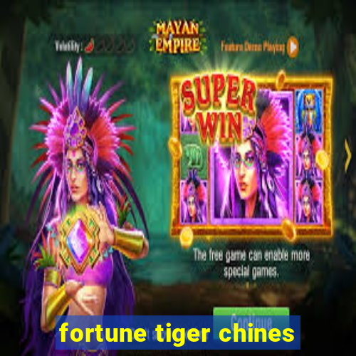 fortune tiger chines