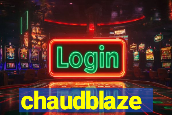 chaudblaze