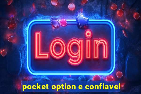 pocket option e confiavel