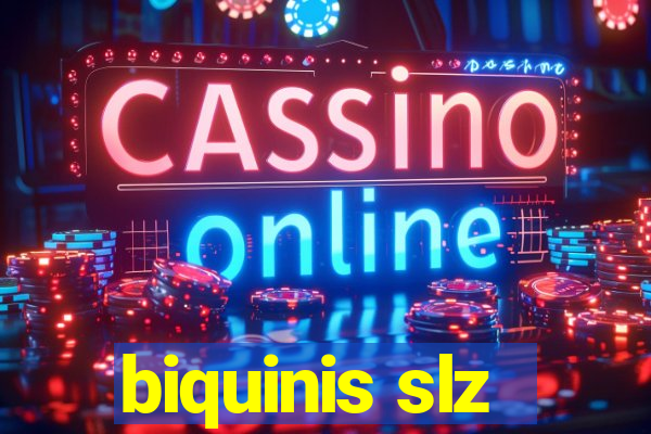 biquinis slz