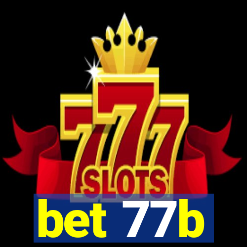 bet 77b