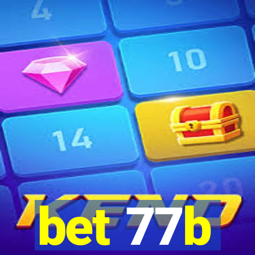 bet 77b