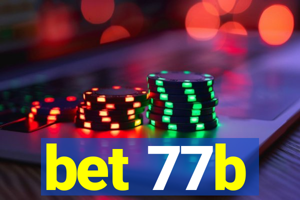 bet 77b