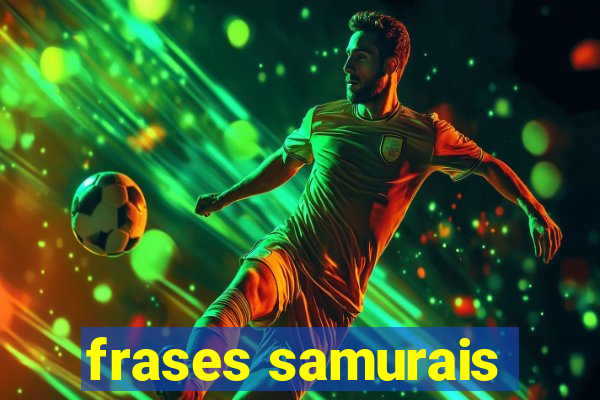 frases samurais