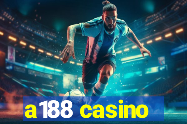 a188 casino