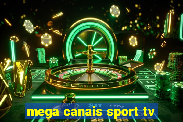 mega canais sport tv