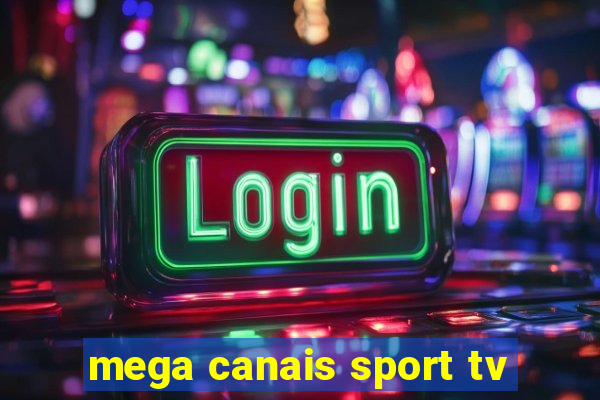 mega canais sport tv