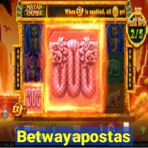 Betwayapostas