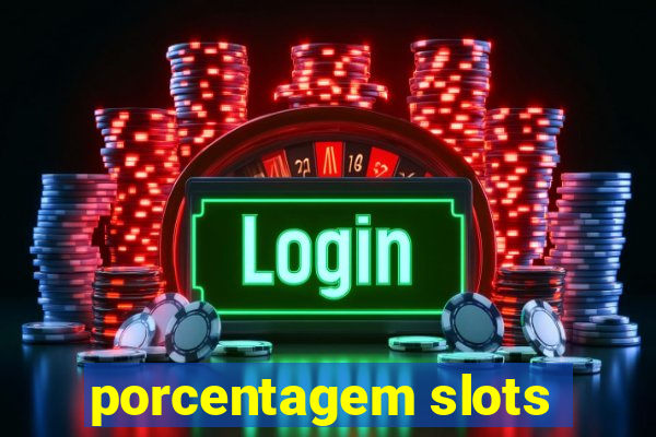 porcentagem slots