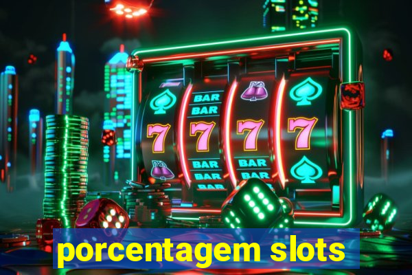 porcentagem slots