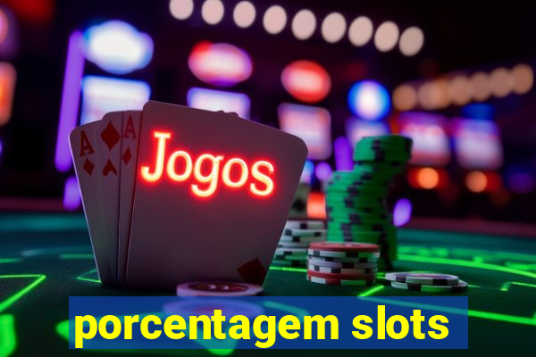 porcentagem slots