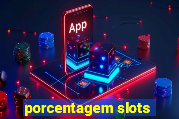 porcentagem slots