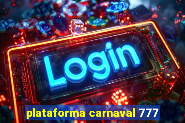 plataforma carnaval 777