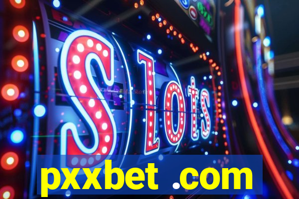 pxxbet .com