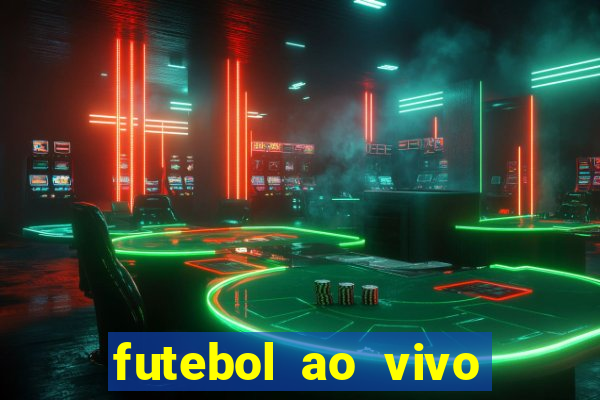 futebol ao vivo max tv