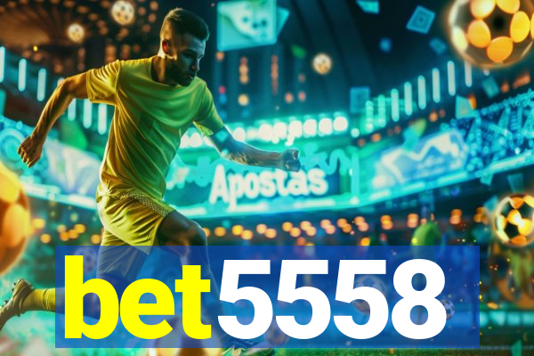 bet5558