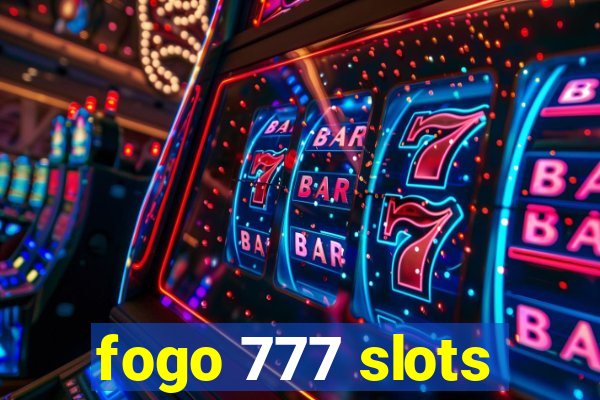 fogo 777 slots