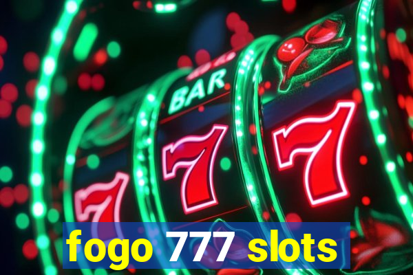 fogo 777 slots