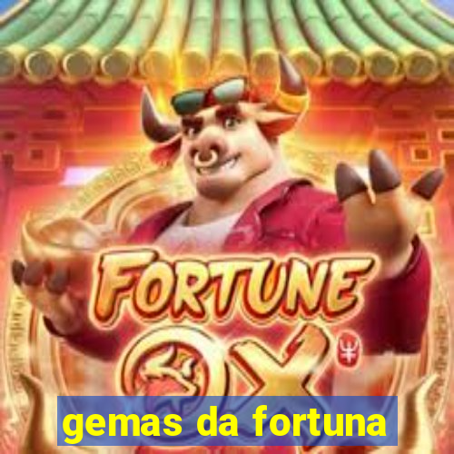 gemas da fortuna