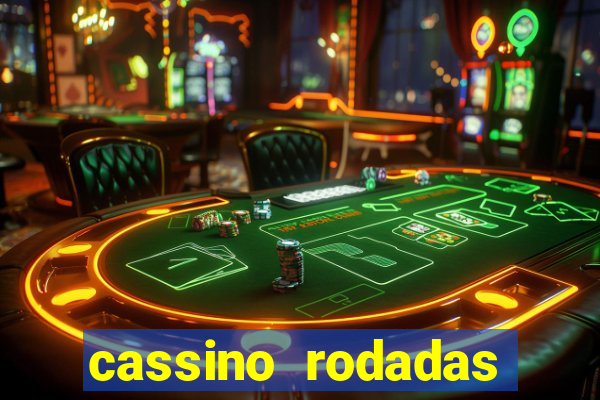 cassino rodadas grátis no cadastro