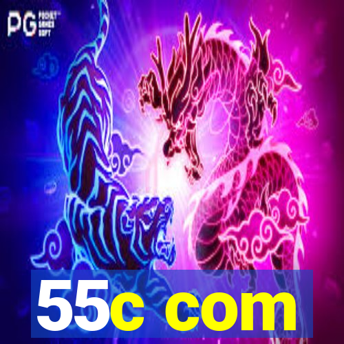 55c com