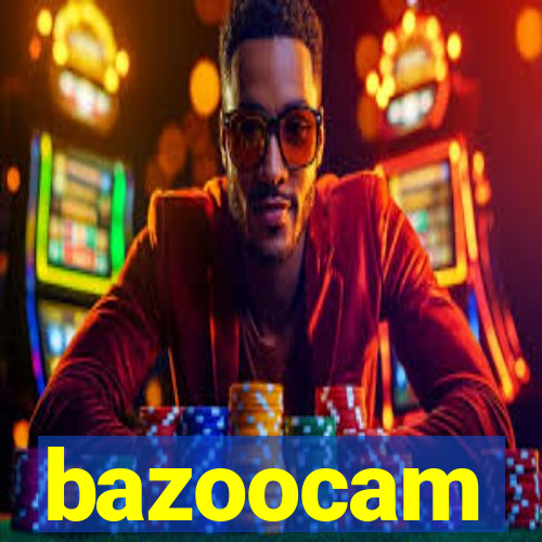 bazoocam