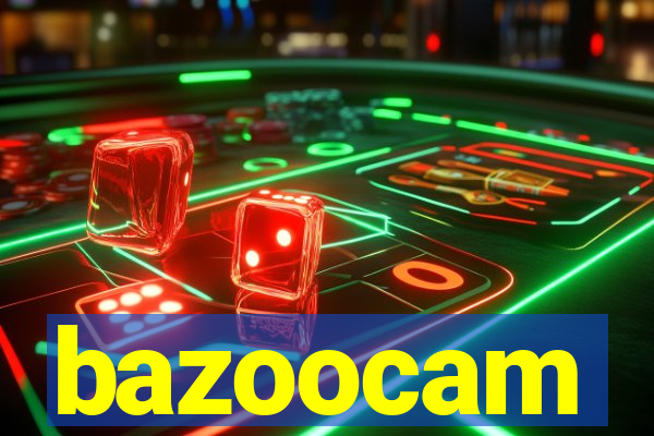 bazoocam