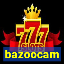 bazoocam