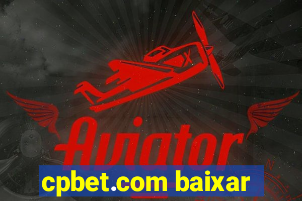 cpbet.com baixar