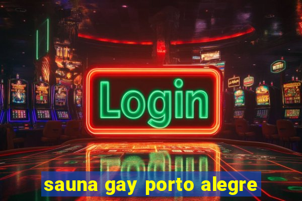 sauna gay porto alegre