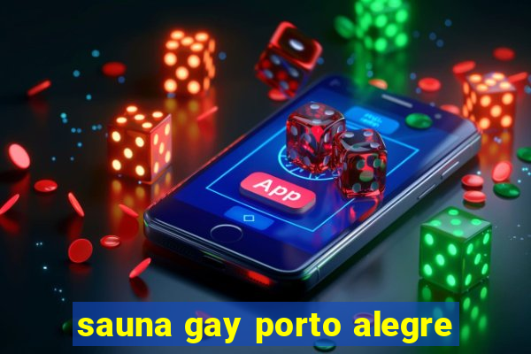 sauna gay porto alegre