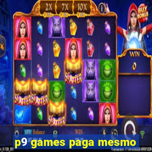 p9 games paga mesmo