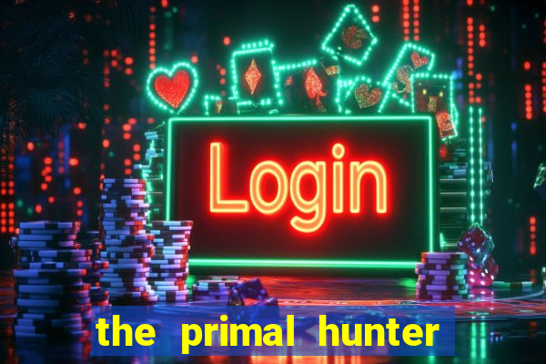 the primal hunter pt br