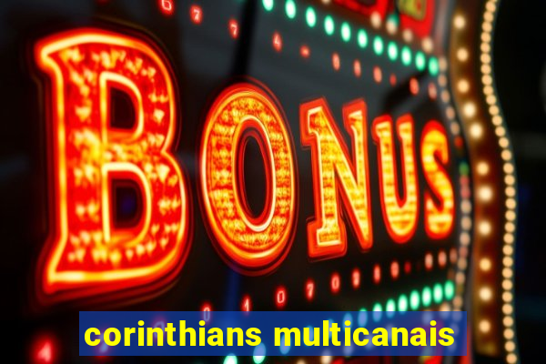 corinthians multicanais