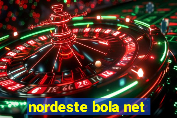 nordeste bola net