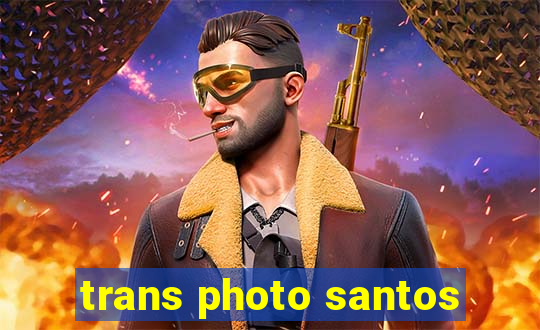 trans photo santos