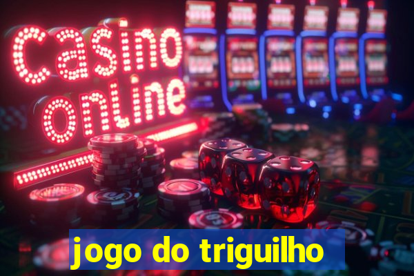 jogo do triguilho