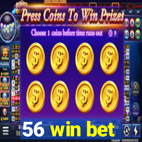 56 win bet