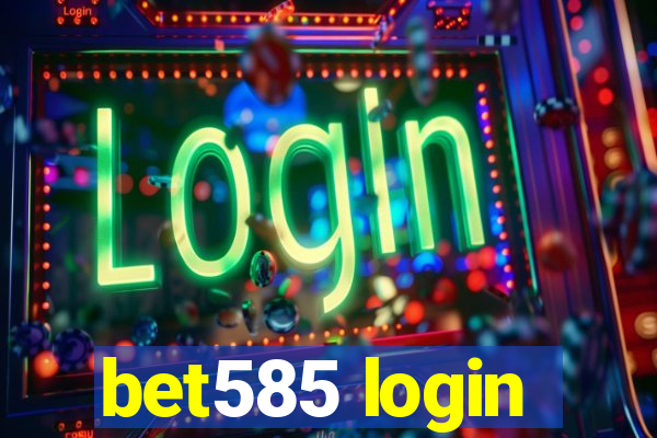 bet585 login