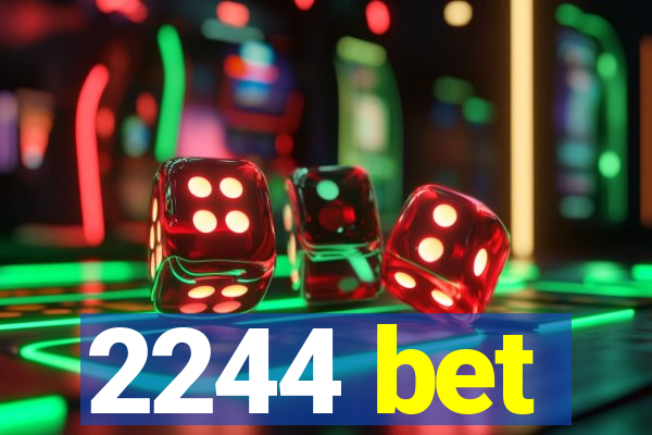 2244 bet