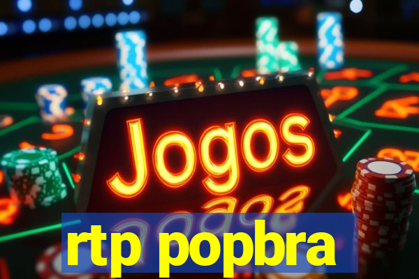 rtp popbra