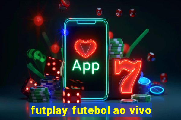 futplay futebol ao vivo