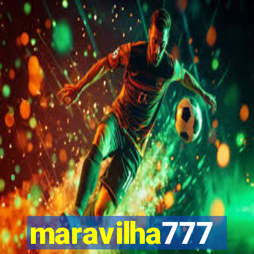 maravilha777