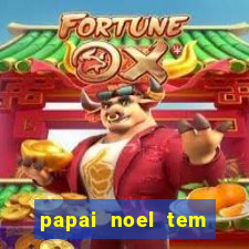 papai noel tem quantos anos