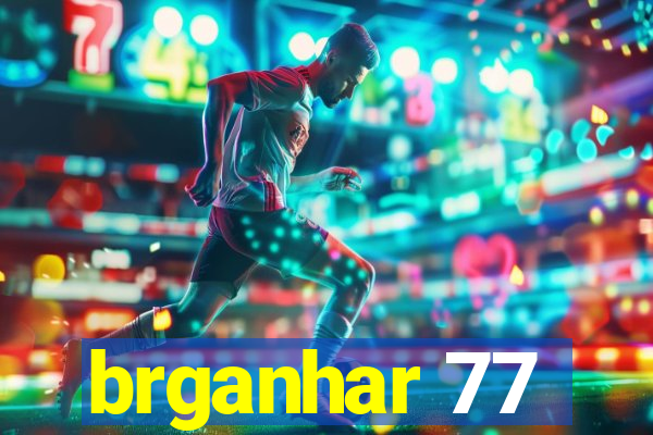 brganhar 77