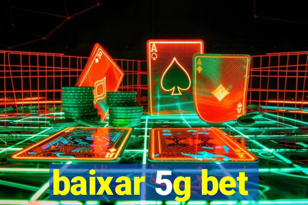 baixar 5g bet