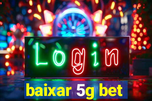 baixar 5g bet