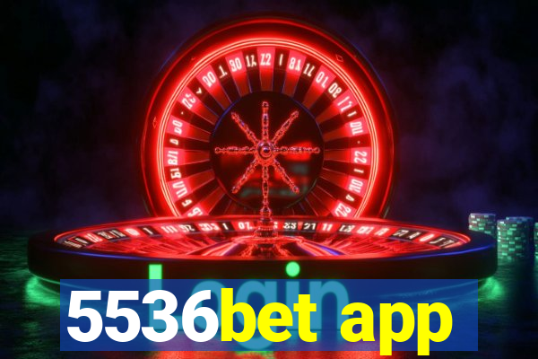 5536bet app