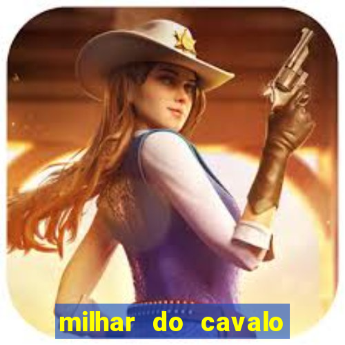 milhar do cavalo que mais sai