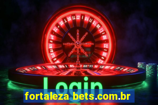 fortaleza bets.com.br